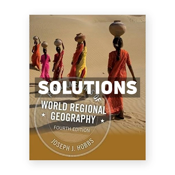 Fundamentals of World Regional Geography 4th edition Hobbs Solutions Manual
