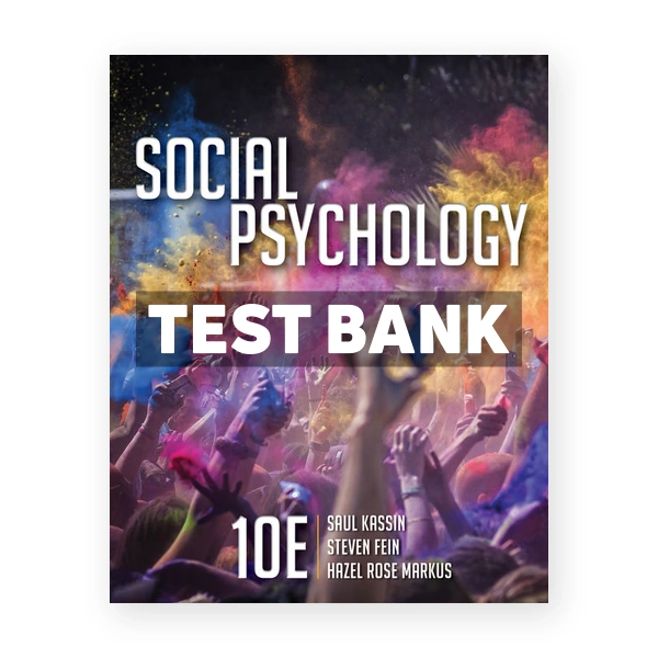 Social Psychology 10th edition Kassin Test Bank