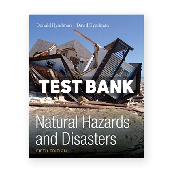 Natural Hazards and Disasters 5th edition Hyndman Test Bank