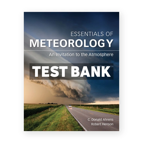 Essentials of Meteorology 8th edition Ahrens Test Bank