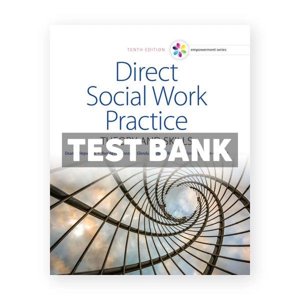 Empowerment Series Direct Social Work Practice 10th edition Hepworth Test Bank