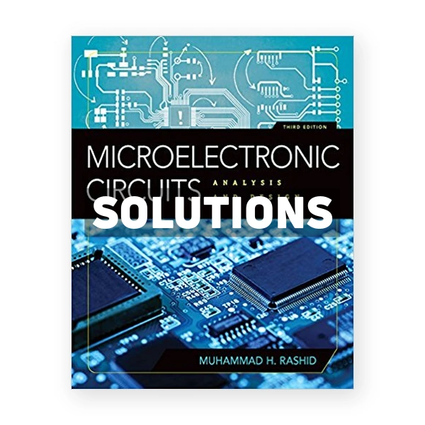 Microelectronic Circuits Analysis and Design 3rd edition Rashid Solutions Manual