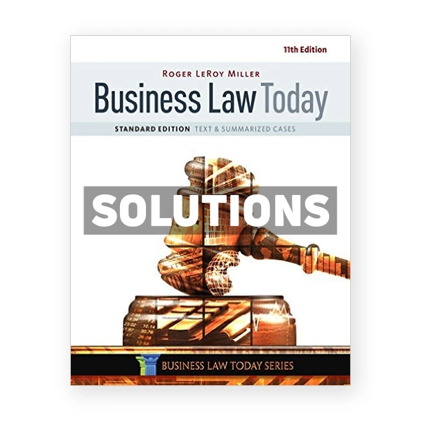 Business Law Today Standard Text and Summarized Cases 11th edition Miller Solutions Manual