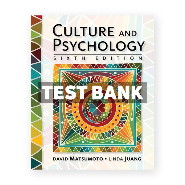 Culture and Psychology 6th edition Matsumoto Test Bank