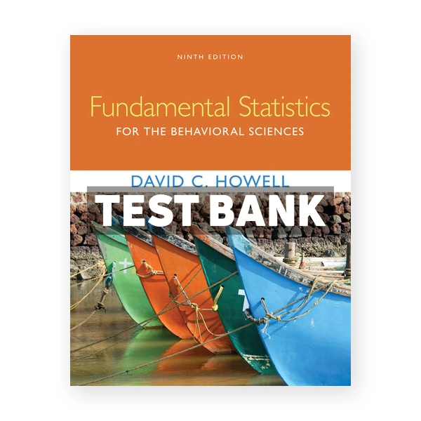 Fundamental Statistics for the Behavioral Sciences 9th edition Howell Test Bank