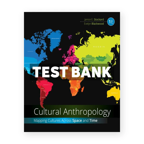 Cultural Anthropology 1st edition Stockard Test Bank
