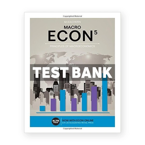ECON MACRO 5th edition McEachern Test Bank