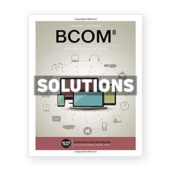 BCOM 8th edition Lehman Solutions Manual