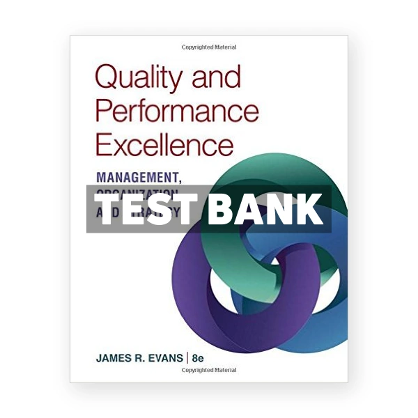 Quality and Performance Excellence 8th edition Evans Test Bank