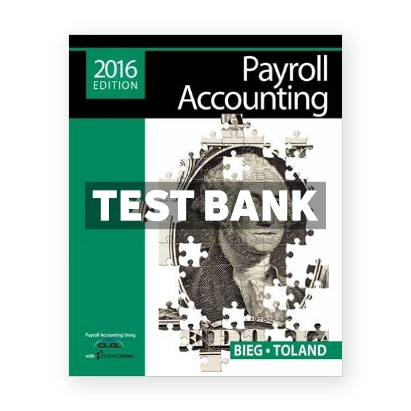 Payroll Accounting 2016 26th edition Bieg Test Bank