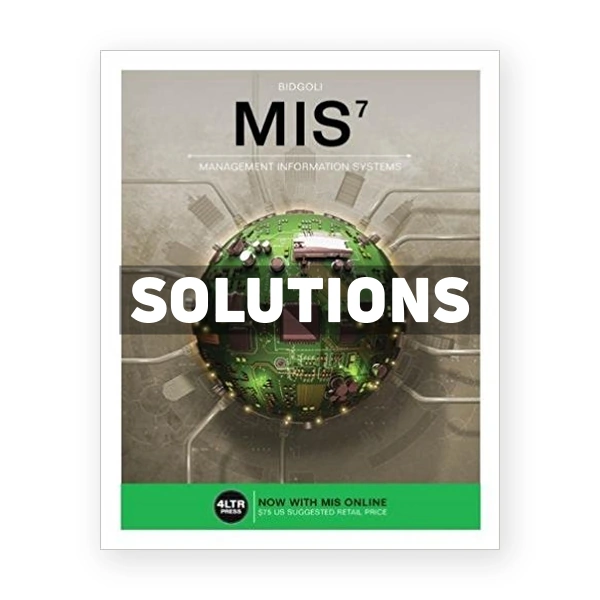 MIS 7th edition Bidgoli Solutions Manual