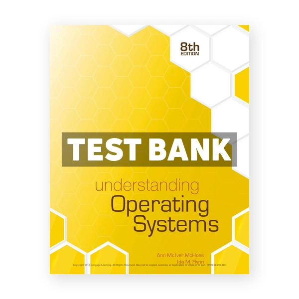 Understanding Operating Systems 8th edition McHoes Test Bank