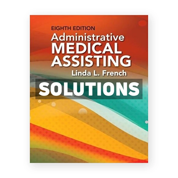 Administrative Medical Assisting 8th edition French Solutions Manual