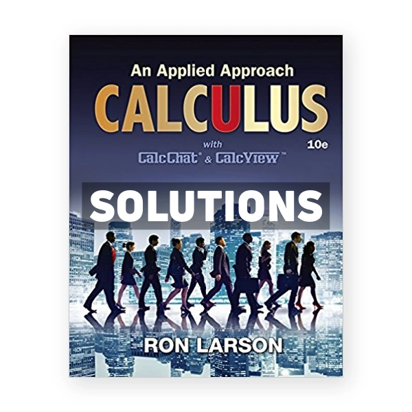 Calculus An Applied Approach 10th edition Larson Solutions Manual