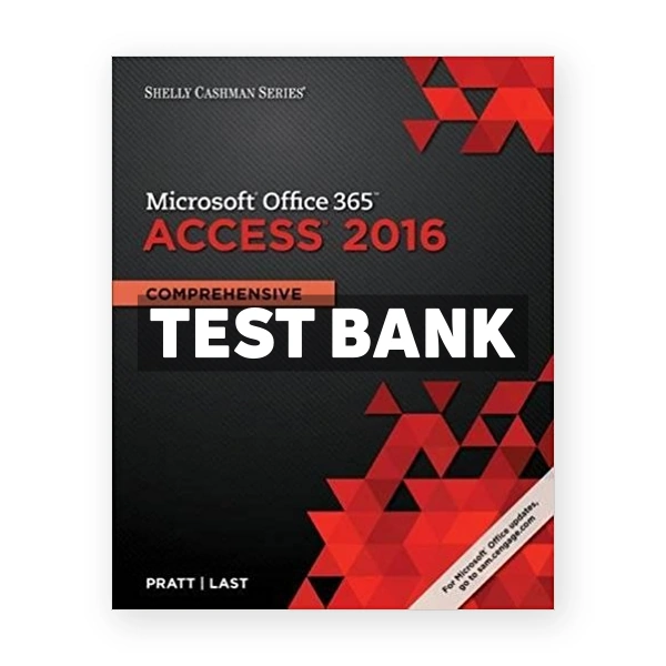 Shelly Cashman Series Microsoft Office 365 and Access 2016 Comprehensive 1st edition Pratt Test Bank