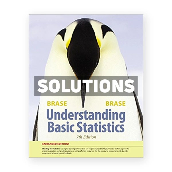 Understanding Basic Statistics Enhanced 7th edition Brase Solutions Manual