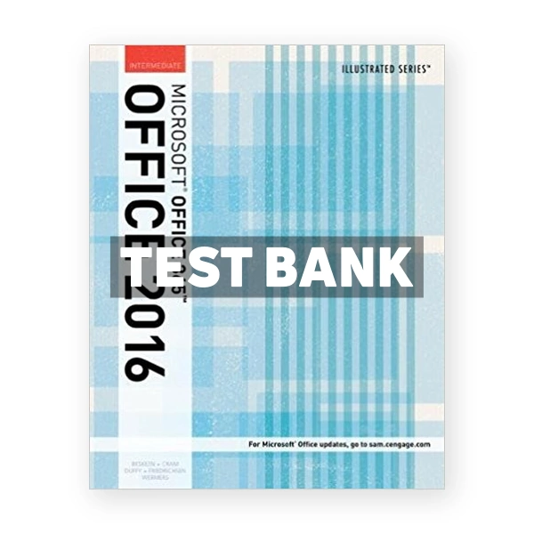 Illustrated Microsoft Office 365 and Office 2016 Intermediate 1st edition Beskeen Test Bank