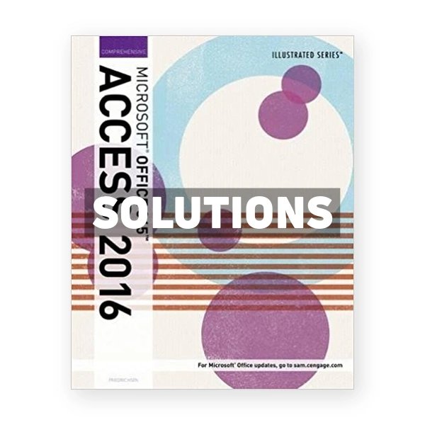Illustrated Microsoft Office 365 and Access 2016 Comprehensive 1st edition Friedrichsen Solutions Manual