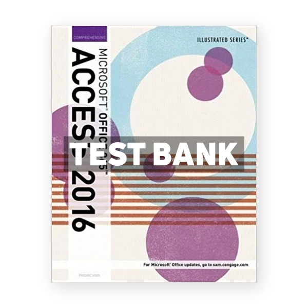 Illustrated Microsoft Office 365 and Access 2016 Comprehensive 1st edition Friedrichsen Test Bank