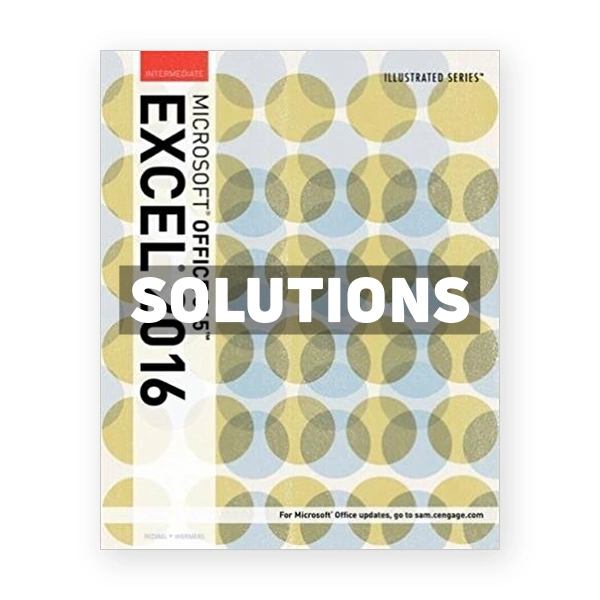 Illustrated Microsoft Office 365 and Excel 2016 Intermediate 1st edition Reding Solutions Manual