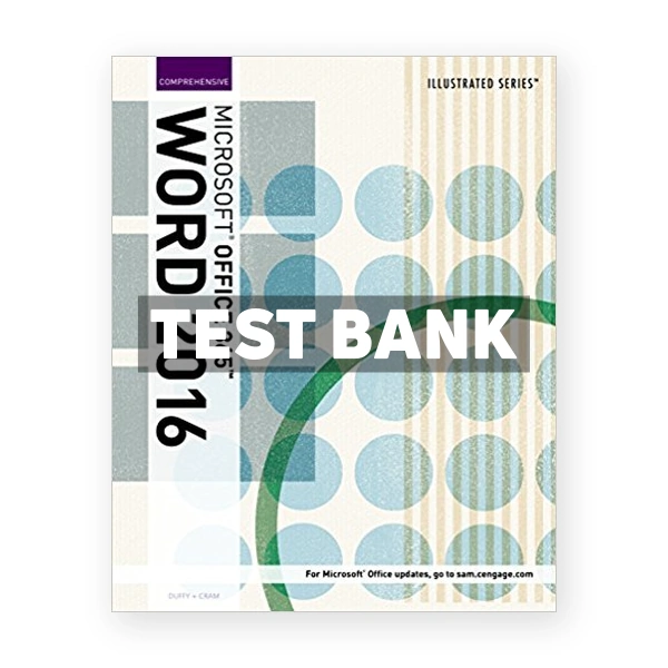 Illustrated Microsoft Office 365 and Word 2016 Comprehensive 1st edition Duffy Test Bank