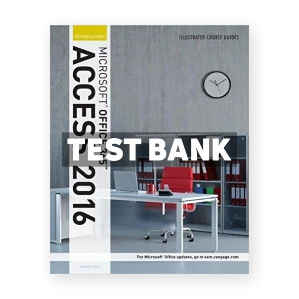 Illustrated Course Guide Microsoft Office 365 and Access 2016 Introductory 1st edition Friedrichsen Test Bank