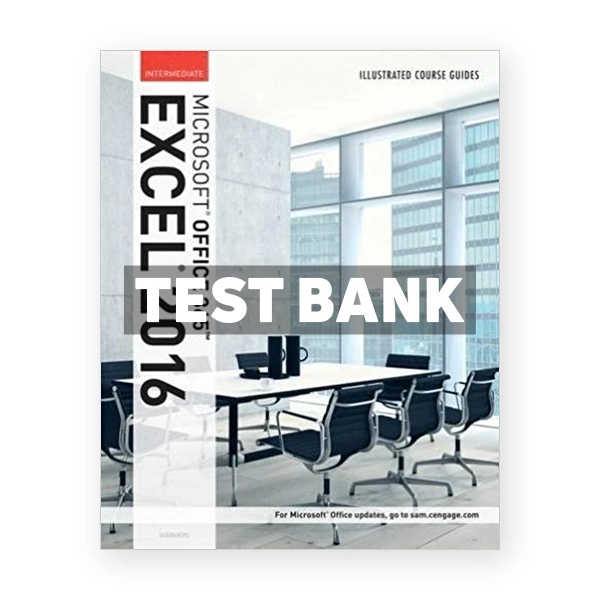 Illustrated Course Guide Microsoft Office 365 and Excel 2016 Intermediate Spiral bound Version 1st edition Wermers Test Bank
