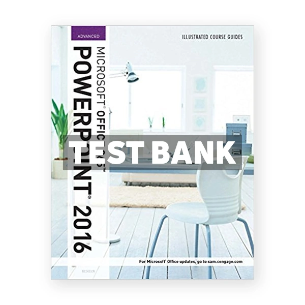 Illustrated Course Guide Microsoft Office 365 and PowerPoint 2016 Advanced Spiral bound Version 1st edition Beskeen Test Bank