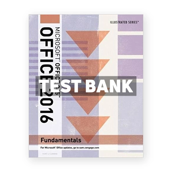 Illustrated Microsoft Office 365 and Office 2016 Fundamentals 1st edition Hunt Test Bank