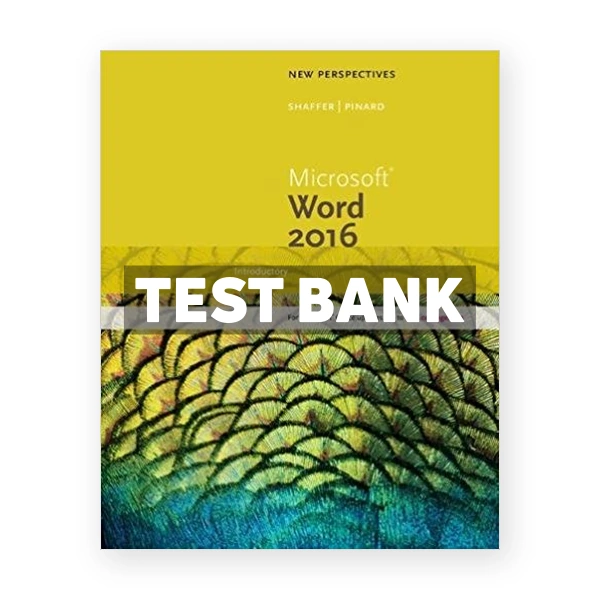 New Perspectives Microsoft Office 365 and Word 2016 Introductory 1st edition Shaffer Test Bank