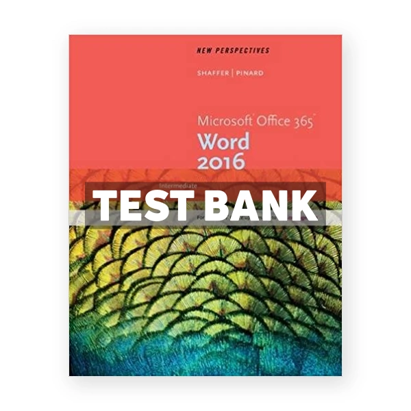 New Perspectives Microsoft Office 365 and Word 2016 Intermediate 1st edition Shaffer Test Bank
