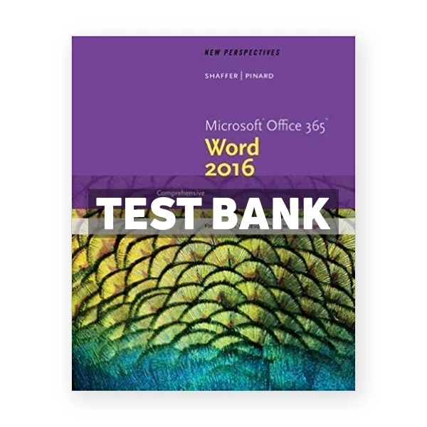 New Perspectives Microsoft Office 365 and Word 2016 Comprehensive 1st edition Shaffer Test Bank