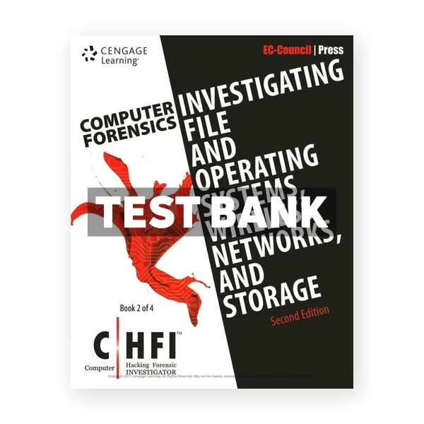 Computer Forensics Investigating File and Operating Systems Wireless Networks and Storage CHFI 2nd edition EC-Council Test Bank