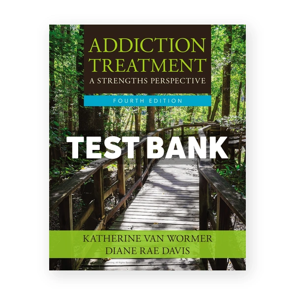 Addiction Treatment 4th edition Wormer Test Bank