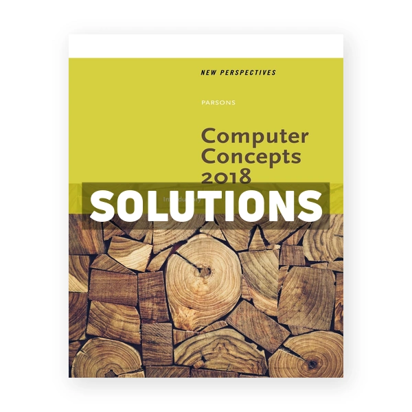 New Perspectives on Computer Concepts 2018 Introductory 20th edition Parsons Solutions Manual