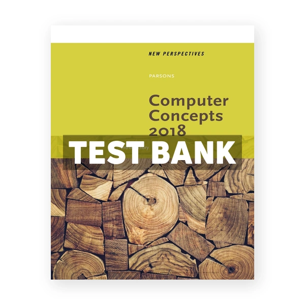New Perspectives on Computer Concepts 2018 Introductory 20th edition Parsons Test Bank