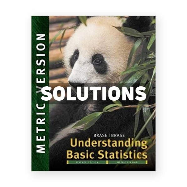 Understanding Basic Statistics International Metric Edition 7th edition Brase Solutions Manual