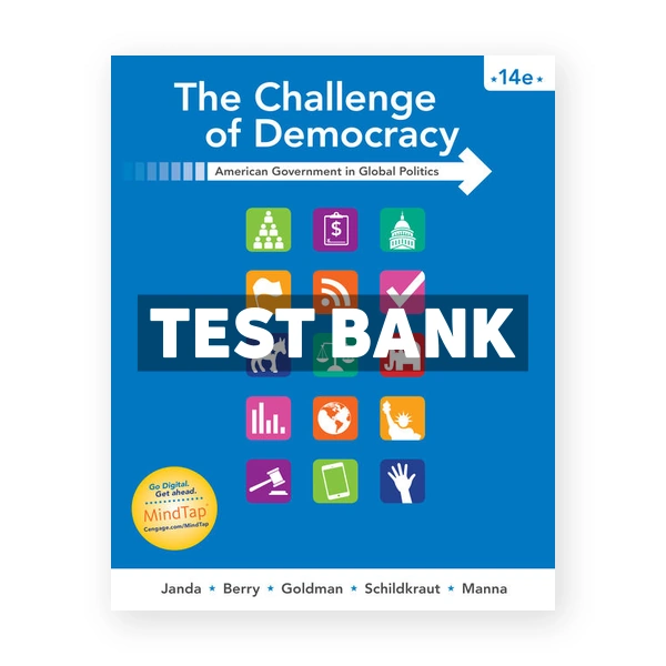 Challenge of Democracy American Government in Global Politics 14th edition Janda Test Bank