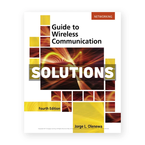 Guide to Wireless Communications 4th edition Olenewa Solutions Manual