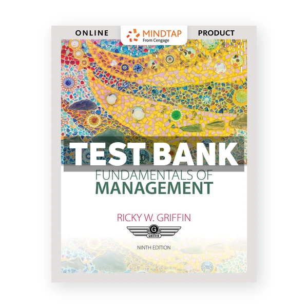 Fundamentals of Management 9th edition Griffin Test Bank