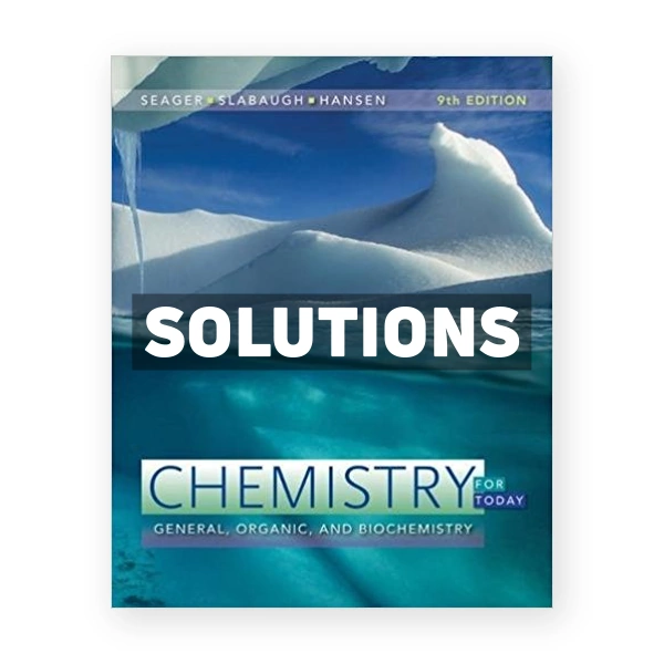 Chemistry for Today General Organic and Biochemistry 9th edition Seager Solutions Manual