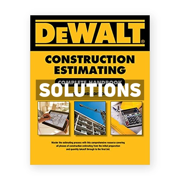 DEWALT Construction Estimating Complete Handbook Excel Estimating Included 2nd edition Ding Solutions Manual