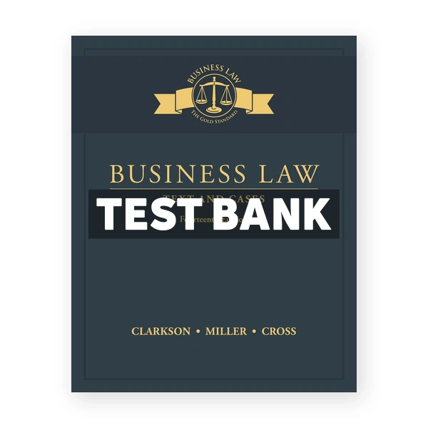 Business Law Text and Cases 14th edition Clarkson Test Bank