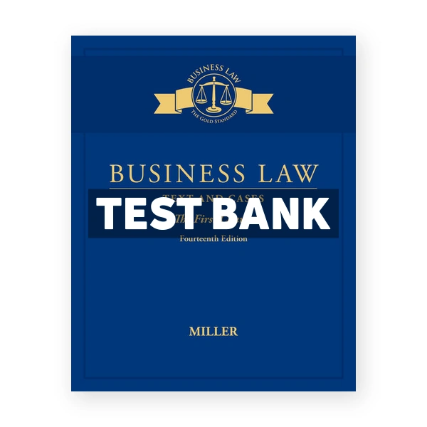 Business Law Text and Cases The First Course 14th edition Miller Test Bank