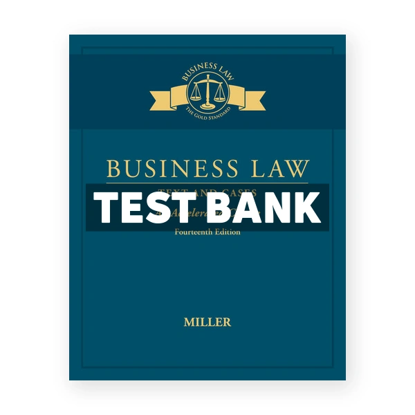 Business Law Text and Cases An Accelerated Course 14th edition Miller Test Bank