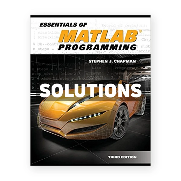 Essentials of MATLAB Programming 3rd edition Chapman Solutions Manual
