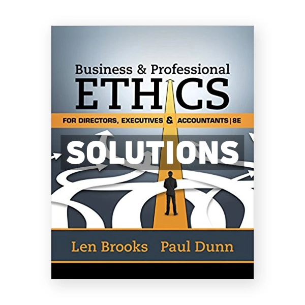 Business and Professional Ethics for Directors Executives Accountants 8th edition Brooks Solutions Manual