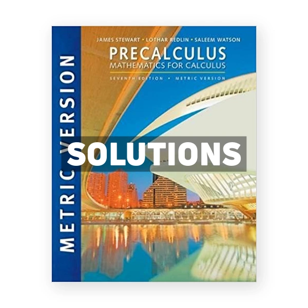 Precalculus Mathematics for Calculus International Metric Edition 7th edition Stewart Solutions Manual