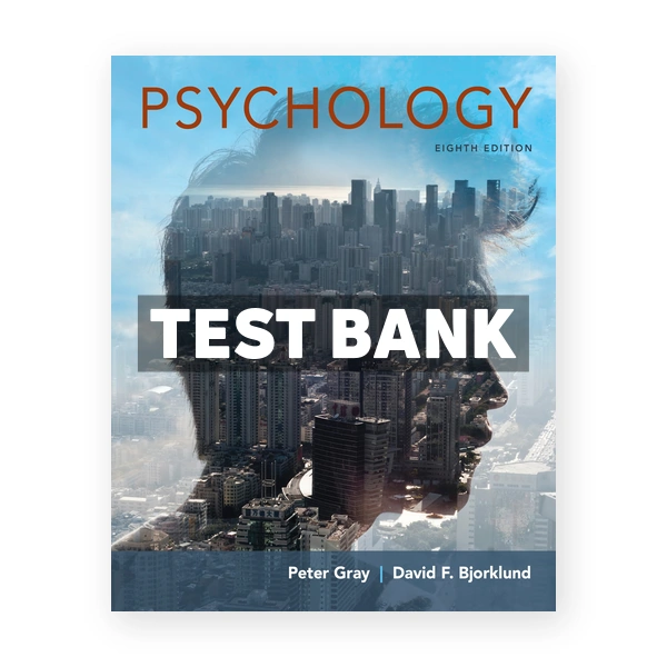 Psychology 8th edition Gray Test Bank