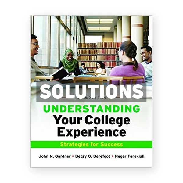 Understanding Your College Experience 2nd edition Gardner Solutions Manual